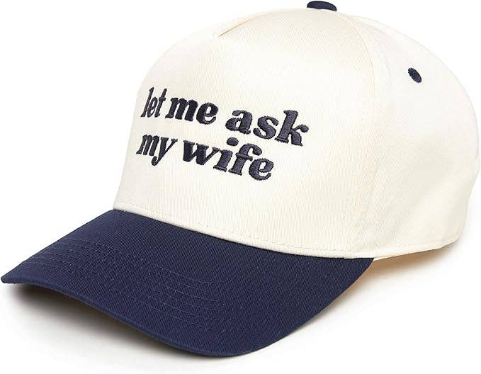 Let Me Ask My Wife Trucker Hat