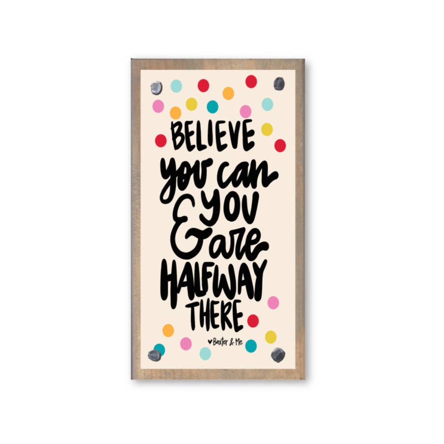 Believe You Can Driftwood Happy Block