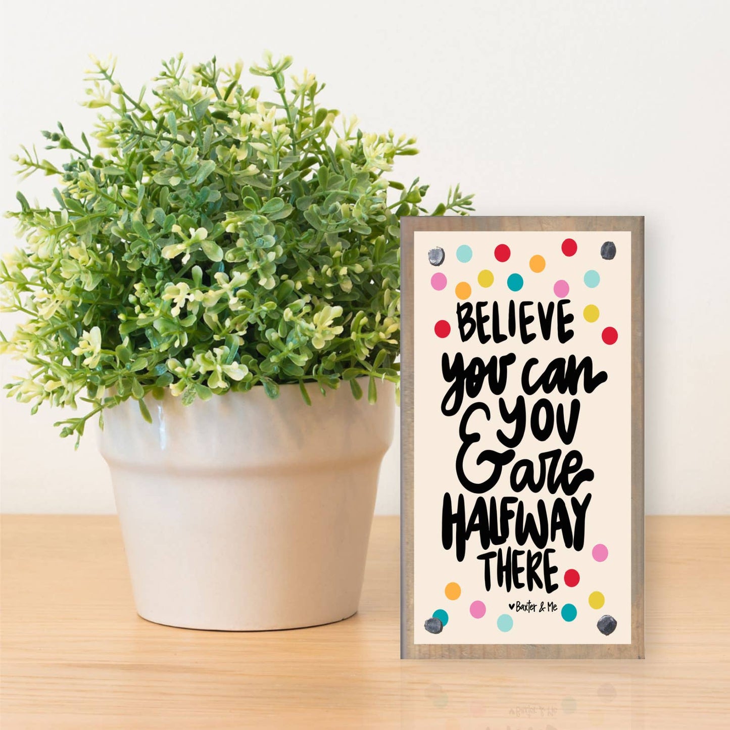 Believe You Can Driftwood Happy Block