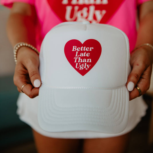 Better Late Than Ugly Valentine's Foam Trucker Cap: Light Pink