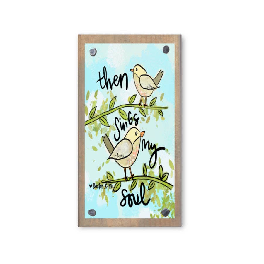 Then Sings my Soul Birds Driftwood Happy Block