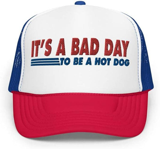 It’s A Bad Day To Be A Hotdog Foam Trucker Hat