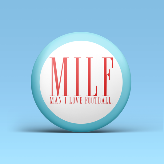 MILF - Man I Love Football Game Day Pin