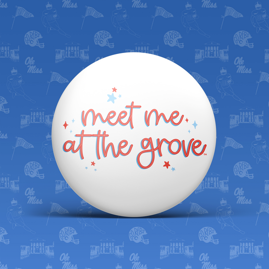 MEET ME AT THE GROVE Game Day Pin
