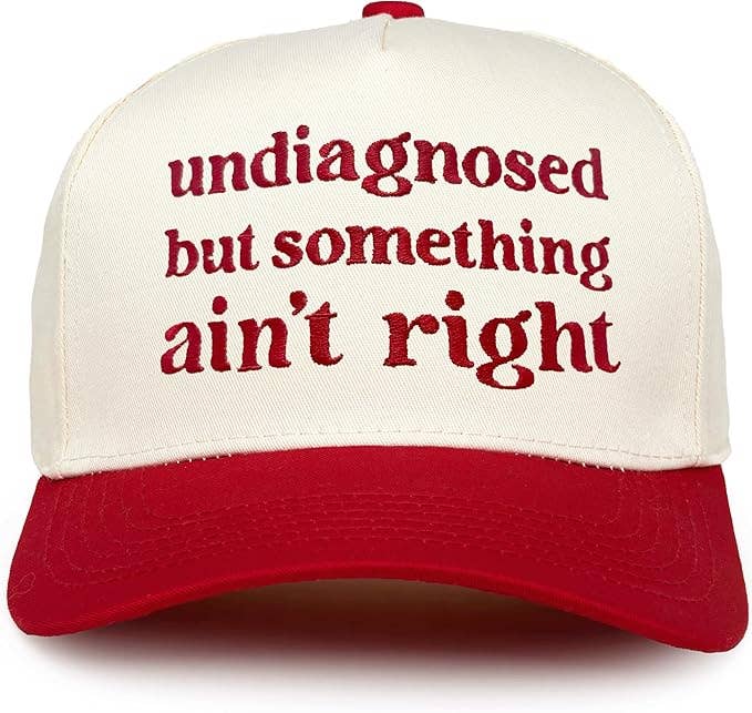Undiagnosed But Something Ain't Right Trucker Hat