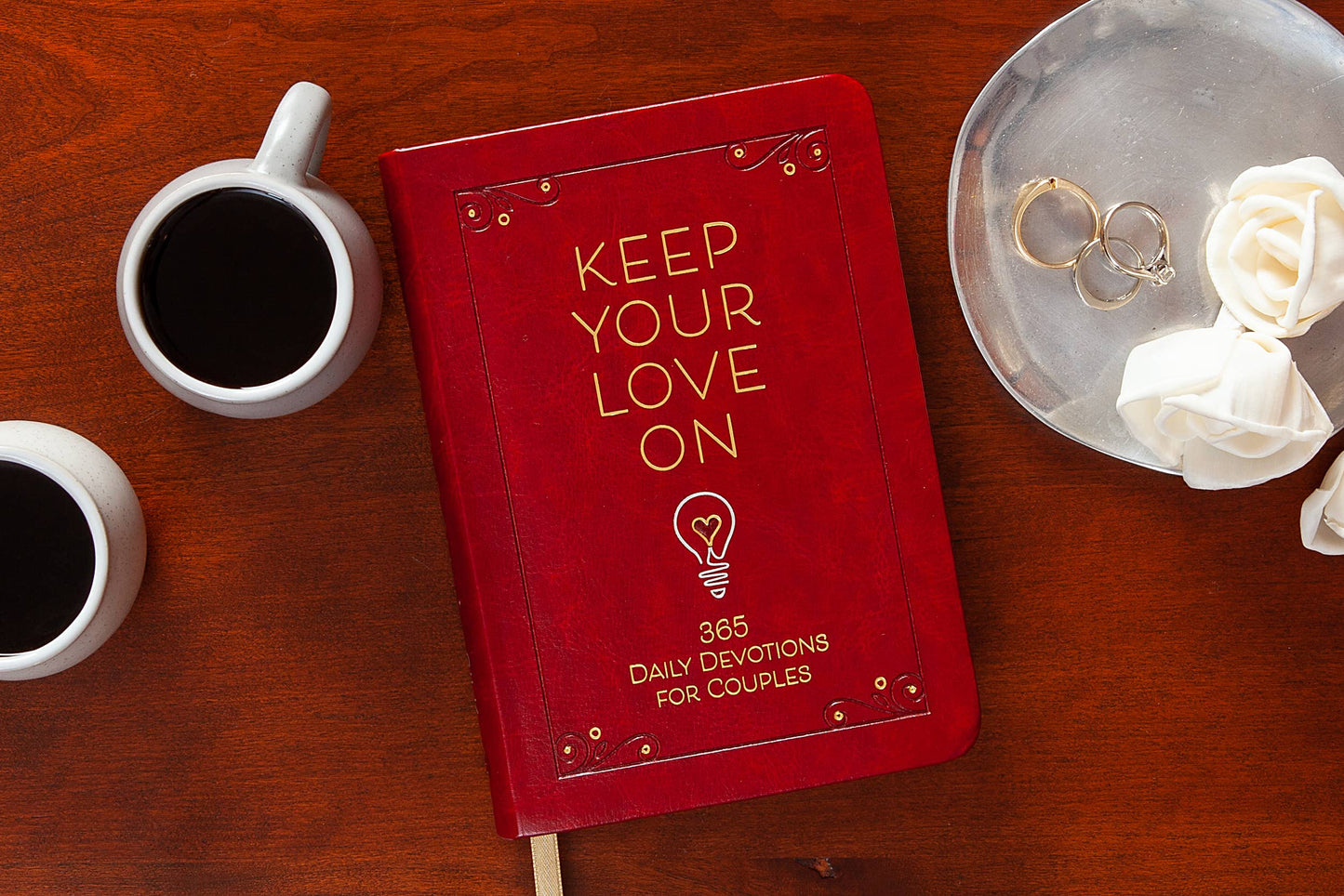 Keep Your Love On (Daily Devotional for Couples)
