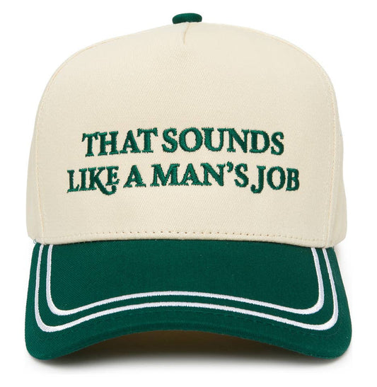 That Sounds Like a Man's Job Trucker Hat