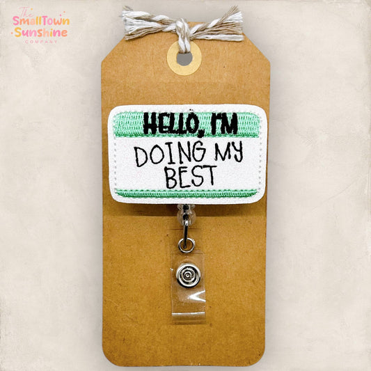 Hello I’m Doing My Best Badge Reel : Black / Belt