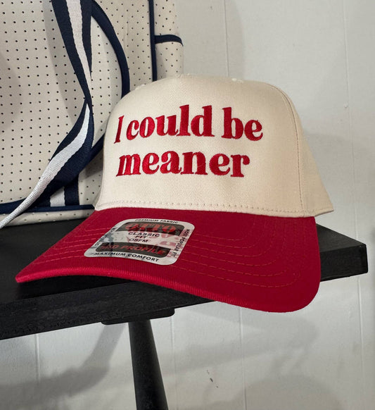 I Could Be Meaner OTTO Trucker Hat