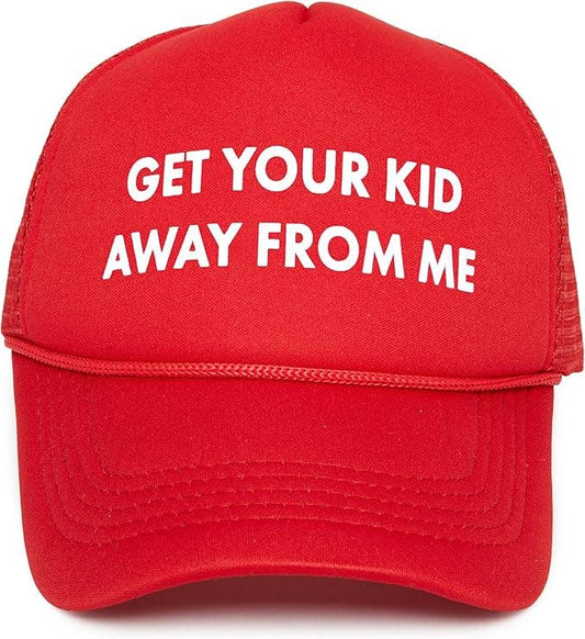 Get Your Kid Away From Me Foam Trucker Hat