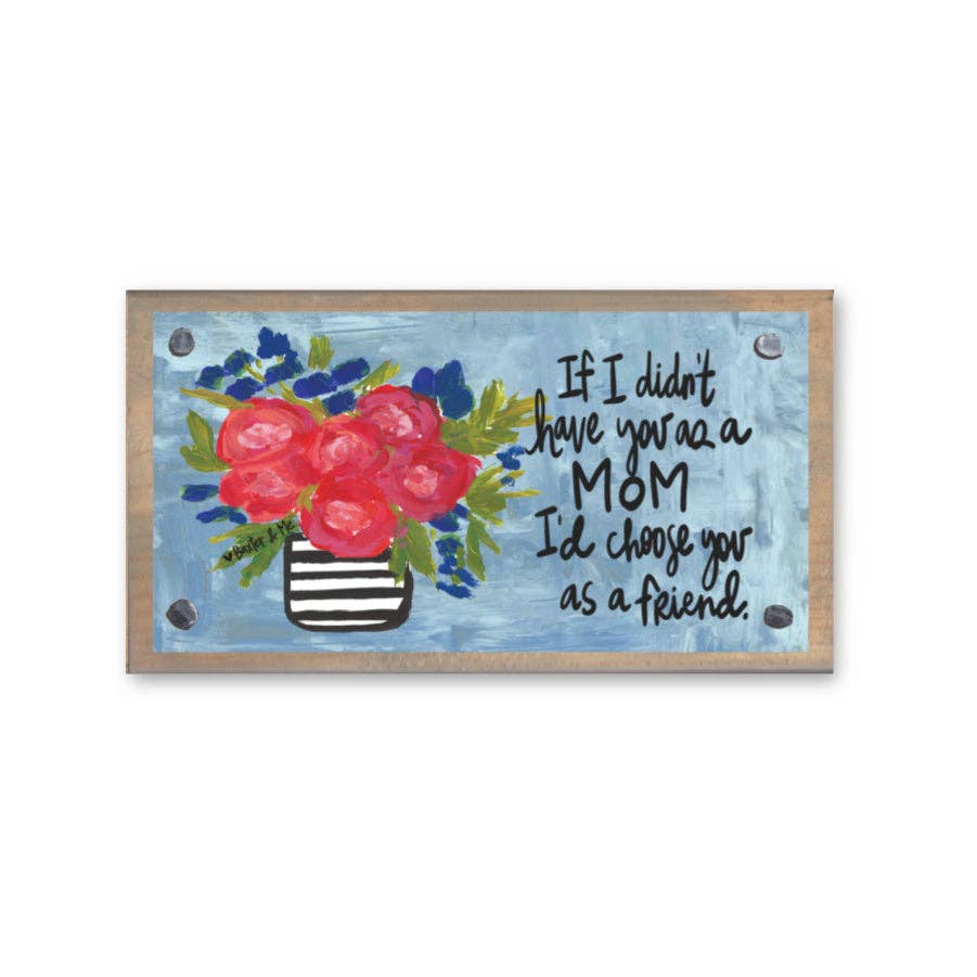 Mother I'd Choose You Driftwood Happy Block