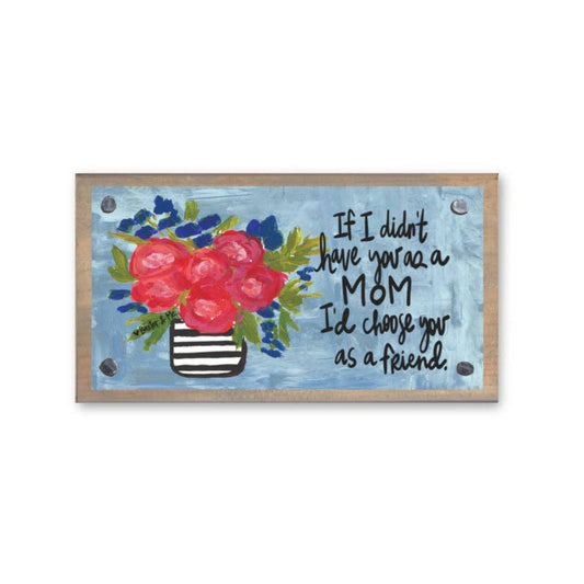 Mother I'd Choose You Driftwood Happy Block