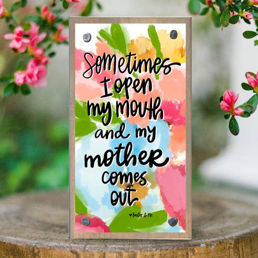 Mother Comes Out Driftwood Happy Block