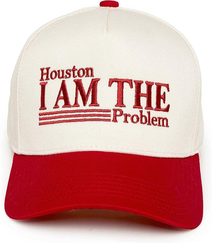 Houston I am The Problem Trucker Hat