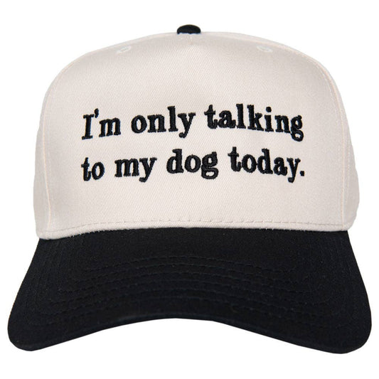 I'm Only Talking To My Dog Today Funny Vintage Hat: Black and Tan