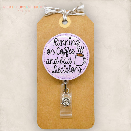 Running on Coffee & Bad Decisions Badge Reel: Black / Swivel