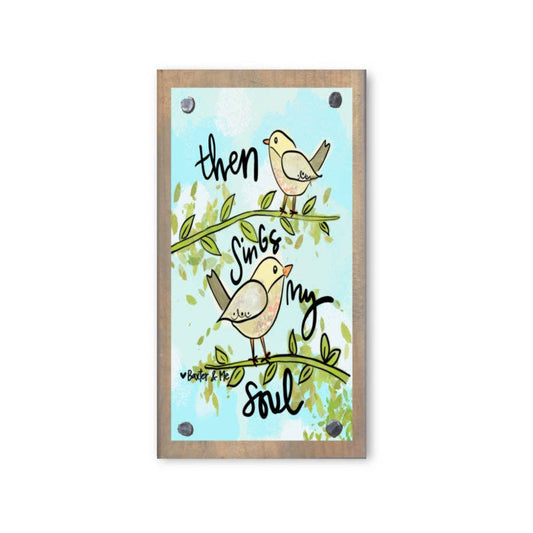 Then Sings my Soul Birds Driftwood Happy Block