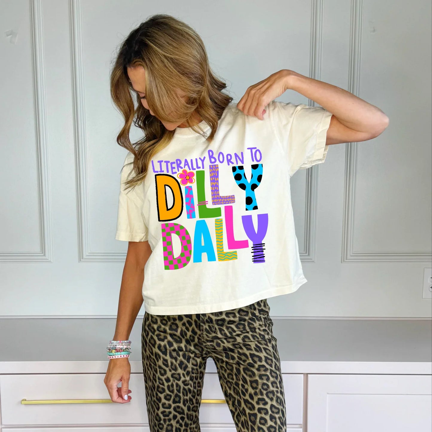 Literally Born to Dilly Dally Crop Tee